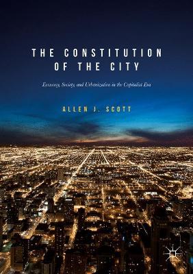 The Constitution of the City by Allen J. Scott