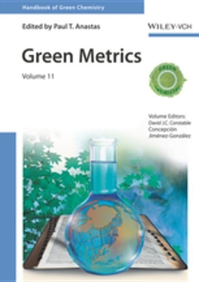 Green Metrics, Volume 11 by Paul T. Anastas