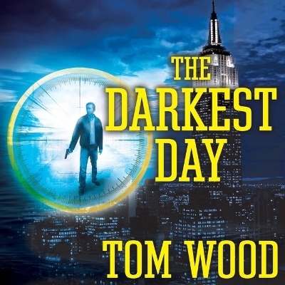 The The Darkest Day by Tom Wood
