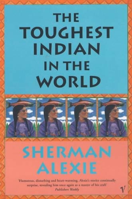 The Toughest Indian In The World by Sherman Alexie