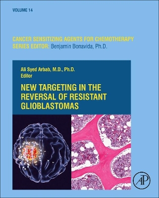 New Targeting in The Reversal of Resistant Glioblastomas: Volume 14 book