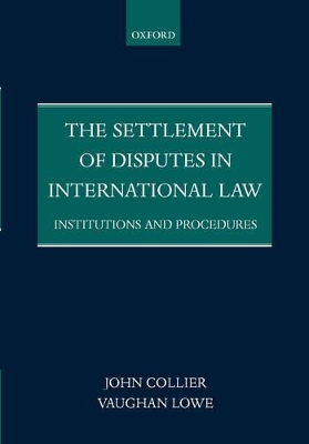 The Settlement of Disputes in International Law by John Collier