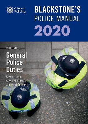 Blackstone's Police Manuals Volume 4: General Police Duties 2020 book