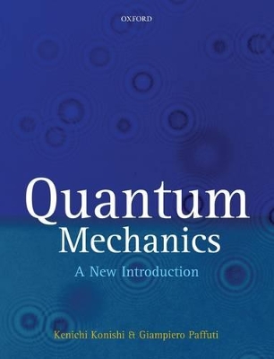 Quantum Mechanics by Kenichi Konishi