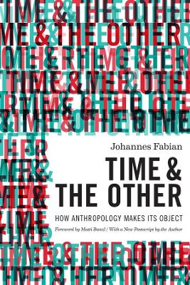 Time and the Other: How Anthropology Makes Its Object book