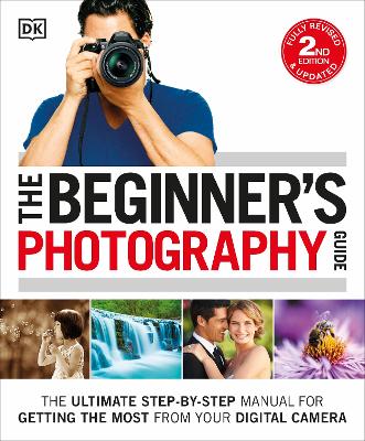 Beginner's Photography Guide by DK