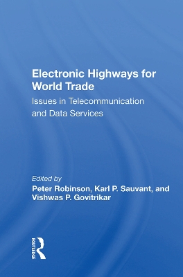 Electronic Highways for World Trade: Issues in Telecommunication and Data Services book