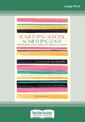 Something Special, Something Rare: Outstanding short stories by Australian women book