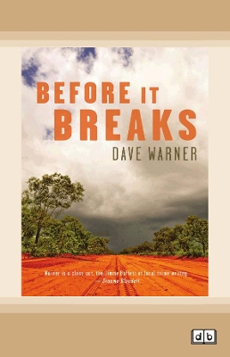 Before it Breaks by Dave Warner
