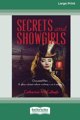 Secrets and Showgirls [16pt Large Print Edition] by Catherine McCullagh