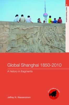 Global Shanghai, 1850-2010 book