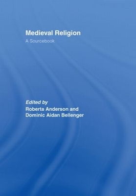 Medieval Religion by Dominic Aidan Bellenger