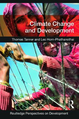 Climate Change and Development by Thomas Tanner