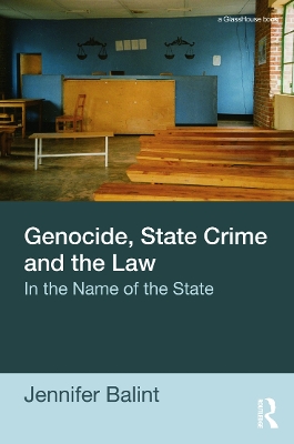 Genocide, State Crime and the Law book