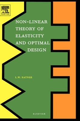 Non-Linear Theory of Elasticity and Optimal Design book