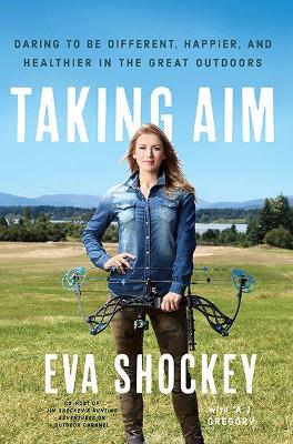 Taking Aim by Eva Shockey