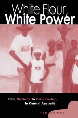 White Flour, White Power by Tim Rowse