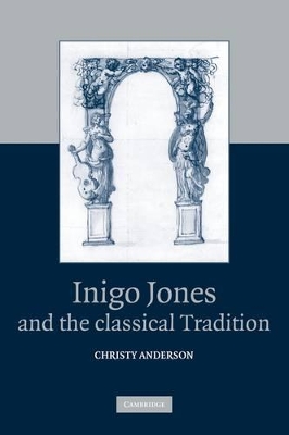 Inigo Jones and the Classical Tradition book