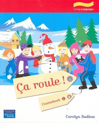Ca Roule ! 2 Student Book by Carolyn Sudlow