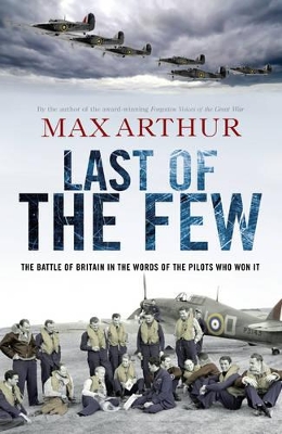 Last of the Few by Max Arthur