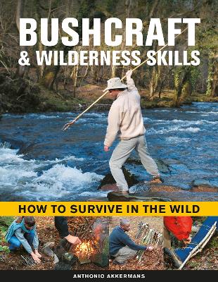 Bushcraft & Wilderness Skills: How to Survive in the Wild book