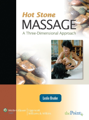 Hot Stone Massage: A Three Dimensional Approach book