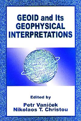 Geoid and Its Geophysical Interpretations book