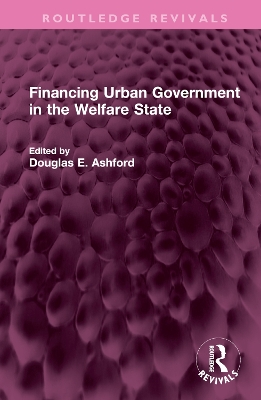 Financing Urban Government in the Welfare State book