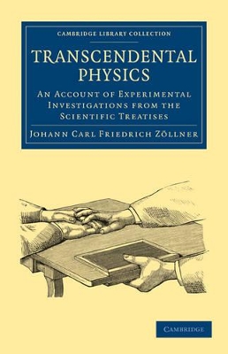 Transcendental Physics: An Account of Experimental Investigations from the Scientific Treatises book