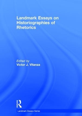 Landmark Essays on Historiographies of Rhetorics book