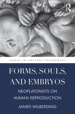 Forms, Souls, and Embryos by James Wilberding