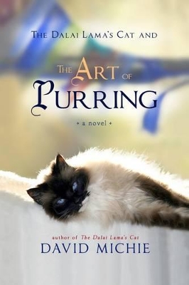 The Dalai Lama's Cat and the Art of Purring by David Michie