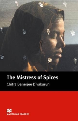 The The Mistress of Spices by Chitra Banerjee Divakaruni