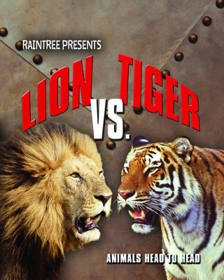 Lion Versus Tiger by Isabel Thomas