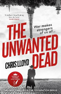 The Unwanted Dead: Winner of the HWA Gold Crown for Best Historical Fiction by Chris Lloyd