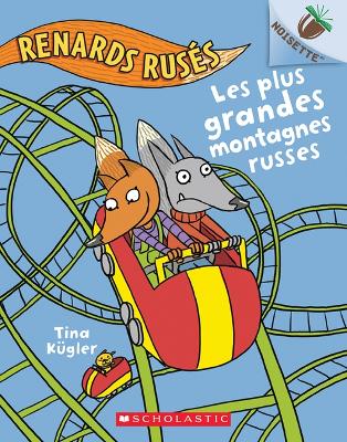 Noisette: Renards Rusés N° 2 - Les Plus Grandes Montagnes Russes book