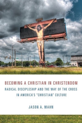 Becoming a Christian in Christendom book