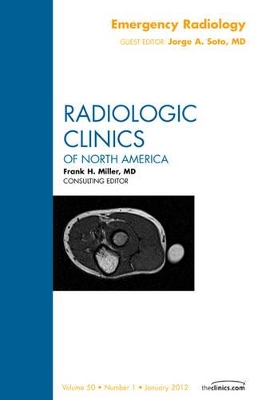 Emergency Radiology, An Issue of Radiologic Clinics of North America book