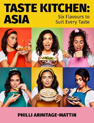 Taste Kitchen: Asia: Six Flavours to Suit Every Taste book