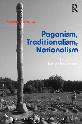 Paganism, Traditionalism, Nationalism by Kaarina Aitamurto