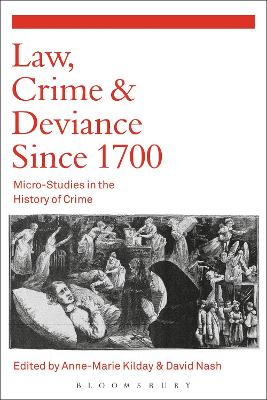 Law, Crime and Deviance since 1700 by Professor David Nash