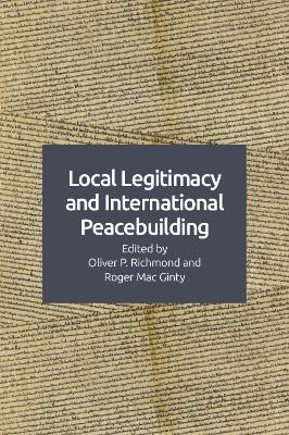 Local Legitimacy and International Peace Intervention by Oliver P. Richmond