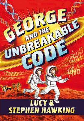 George and the Unbreakable Code by Lucy Hawking