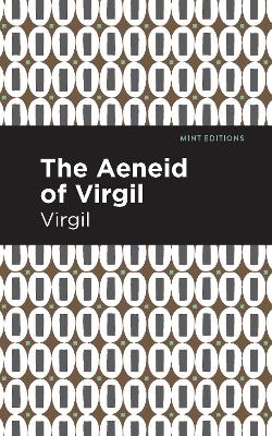 The The Aeneid of Virgil by Virgil
