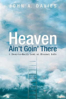 Heaven Ain't Goin' There book