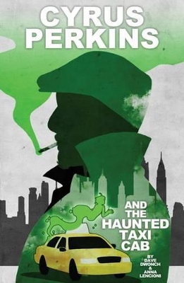 Cyrus Perkins and the Haunted Taxi Cab book