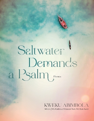 Saltwater Demands a Psalm: Poems book