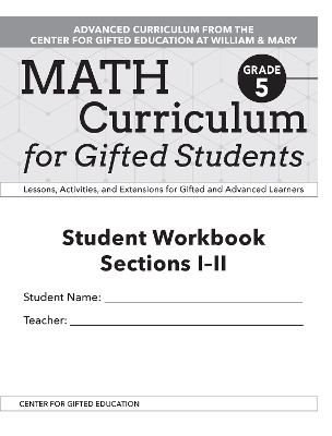 Math Curriculum for Gifted Students: Lessons, Activities, and Extensions for Gifted and Advanced Learners, Student Workbooks, Sections I-II (Set of 5): Grade 5 book