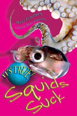 It's True! Squids Suck (13) book