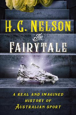 The Fairytale: A real and imagined history of Australian sport book